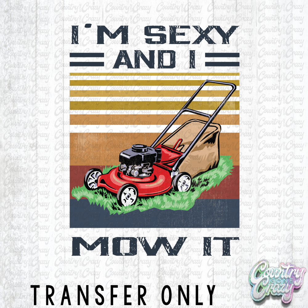 HT1383 • Sexy and I Mow It-Country Gone Crazy-Country Gone Crazy