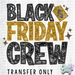HT2868 • BLACK FRIDAY CREW-Country Gone Crazy-Country Gone Crazy