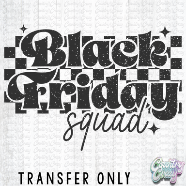 HT2870 • BLACK FRIDAY SQUAD-Country Gone Crazy-Country Gone Crazy