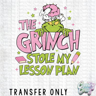 HT2898 • THE GRINCH STOLE MY LESSON PLAN-Country Gone Crazy-Country Gone Crazy