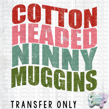 HT2904 • COTTON HEADED NINNY MUGGINS-Country Gone Crazy-Country Gone Crazy