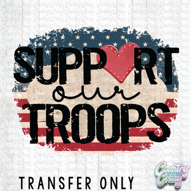 HT990 • Support Our Troops-Country Gone Crazy-Country Gone Crazy