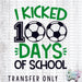HT2245 • I Kicked 100 Days of School-Country Gone Crazy-Country Gone Crazy