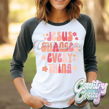 Jesus Changes Everything • Bella Canvas Raglan-Country Gone Crazy-Country Gone Crazy