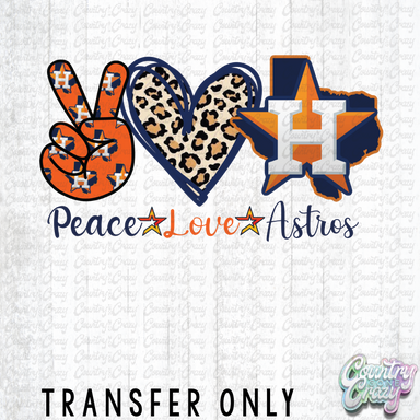 HT2065 • Peace Love Astros-Country Gone Crazy-Country Gone Crazy