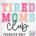 HT3285 • TIRED MOMS CLUB-Country Gone Crazy-Country Gone Crazy