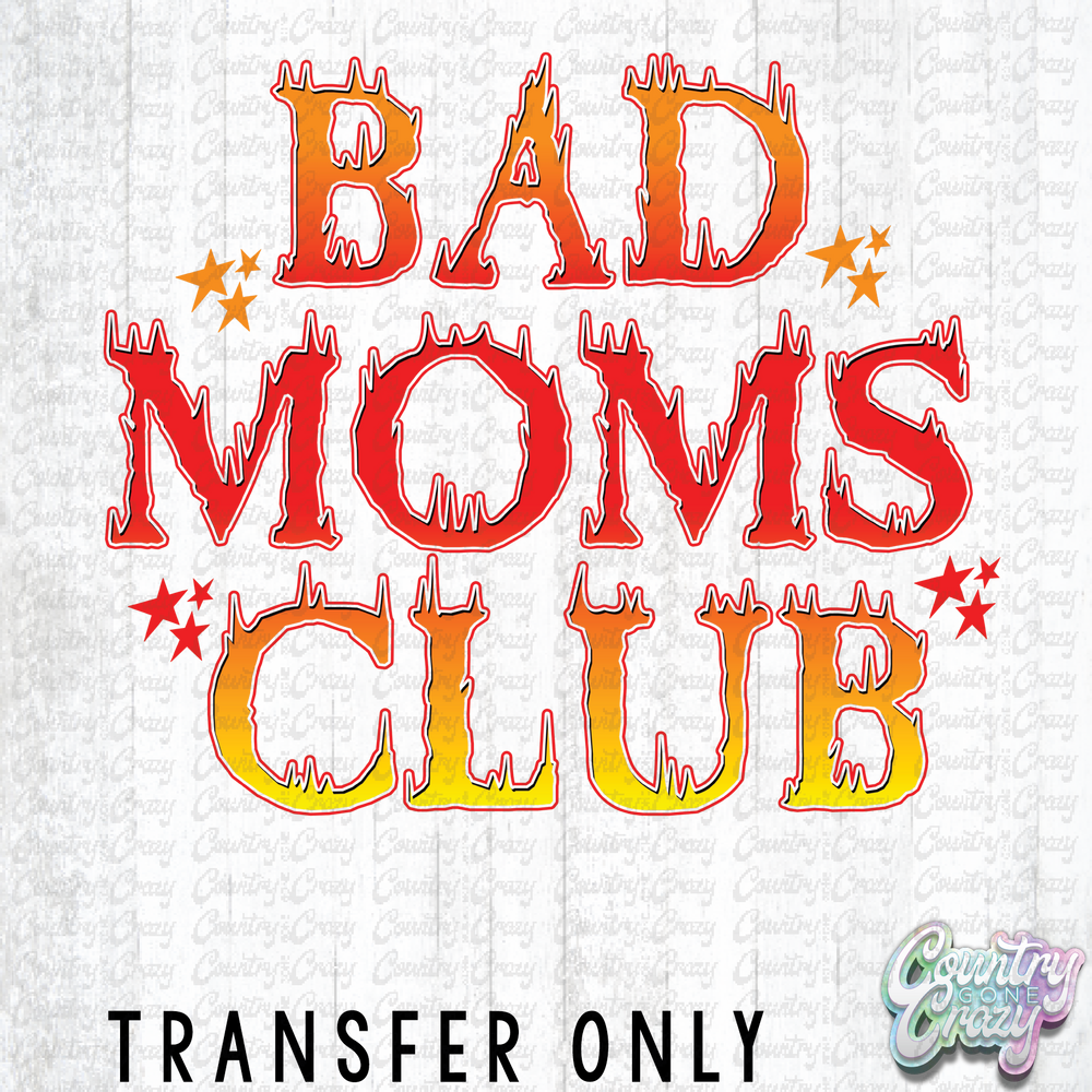 HT3370 • BAD MOMS CLUB-Country Gone Crazy-Country Gone Crazy
