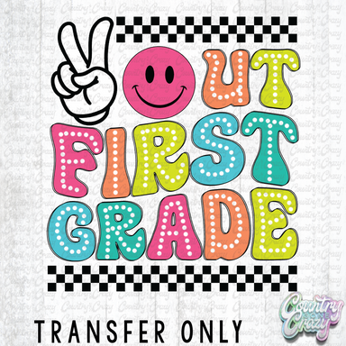 HT3539 • PEACE OUT FIRST GRADE DOTTIE-Country Gone Crazy-Country Gone Crazy