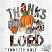 HT2698 • GIVE THANKS TO THE LORD-Country Gone Crazy-Country Gone Crazy
