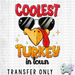 HT2719 • COOLEST TURKEY IN TOWN-Country Gone Crazy-Country Gone Crazy