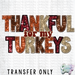 HT2740 • THANKFUL FOR MY TURKEYS-Country Gone Crazy-Country Gone Crazy
