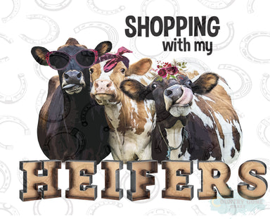 HT447 • Shopping With My Heifers-Country Gone Crazy-Country Gone Crazy