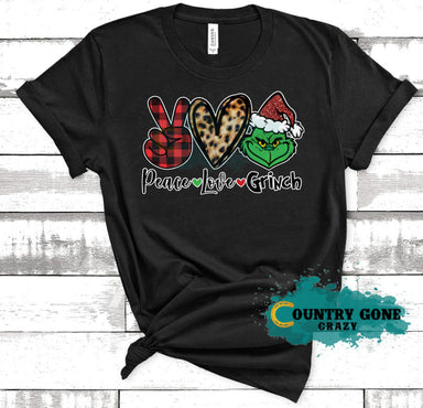 HT1578 • Peace Love Grinch-Country Gone Crazy-Country Gone Crazy
