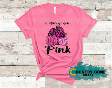 HT852 • In October We Wear Pink-Country Gone Crazy-Country Gone Crazy