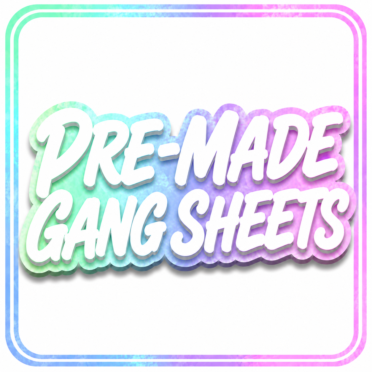 Pre-Made Gang Sheet