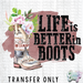 HT1020 • Life is Better in Boots-Country Gone Crazy-Country Gone Crazy