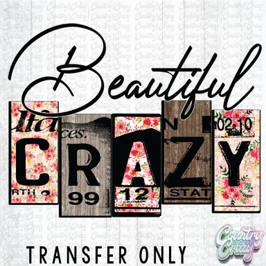 HT1698 • Beautiful Crazy-Country Gone Crazy-Country Gone Crazy