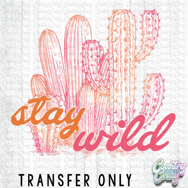 HT1846 • Stay Wild Cacti-Country Gone Crazy-Country Gone Crazy