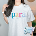 PARA - Colorful Letters- T-Shirt-Country Gone Crazy-Country Gone Crazy