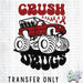 HT2079 • Crush Drugs-Country Gone Crazy-Country Gone Crazy