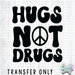 HT2080 • Hugs Not Drugs-Country Gone Crazy-Country Gone Crazy