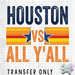 HT2115 • Houston Vs. All Y'all-Country Gone Crazy-Country Gone Crazy