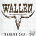 HT2236 • Wallen Longhorn-Country Gone Crazy-Country Gone Crazy