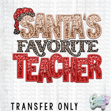 HT2934 • SANTAS FAVORITE TEACHER RED-Country Gone Crazy-Country Gone Crazy