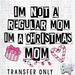 HT2941 • CHRISTMAS MOM-Country Gone Crazy-Country Gone Crazy