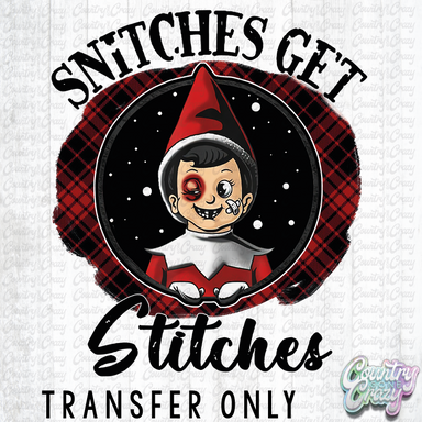 HT2943 • SNITCHES GET STITCHES-Country Gone Crazy-Country Gone Crazy