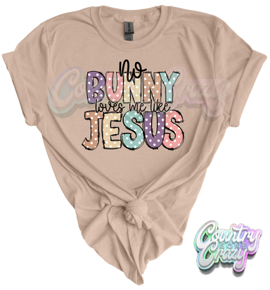 NO BUNNY LOVES ME LIKE JESUS-Country Gone Crazy-Country Gone Crazy