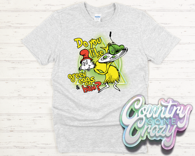 Do You Like Green Eggs and Ham? - T-Shirt-Country Gone Crazy-Country Gone Crazy