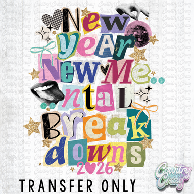 HT4859 • NEW YEAR NEW ME..NTAL BREAKDOWNS-Country Gone Crazy-Country Gone Crazy