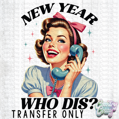 HT4860 • NEW YEAR WHO DIS?-Country Gone Crazy-Country Gone Crazy