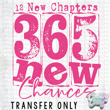 HT4869 • 365 NEW CHANCES - PINK-Country Gone Crazy-Country Gone Crazy