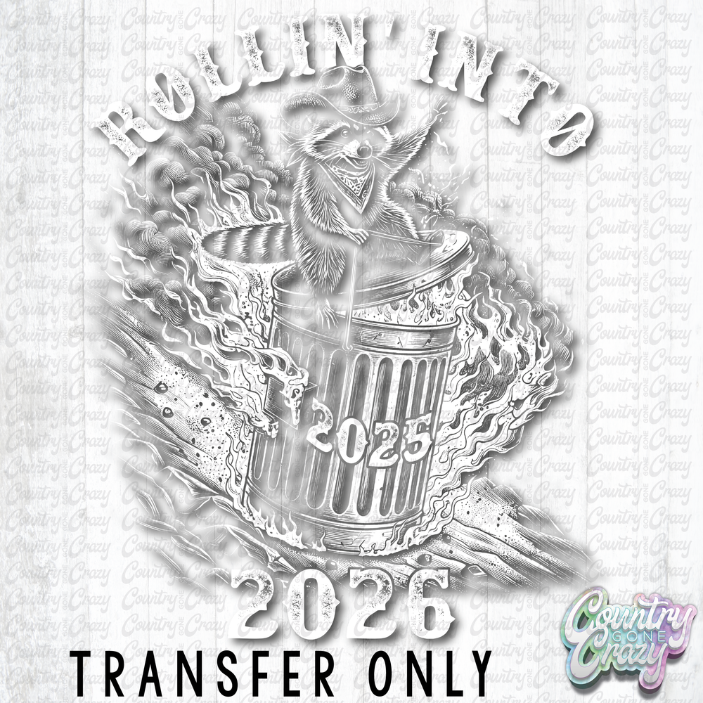 HT4873 • ROLLIN' INTO 2026-Country Gone Crazy-Country Gone Crazy