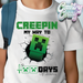 CREEPIN MY WAY TO 100 DAYS // T-Shirt-Country Gone Crazy-Country Gone Crazy