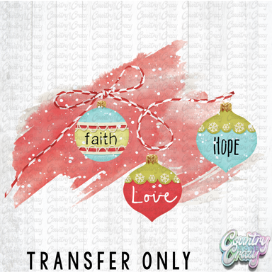 HT479 • Faith Love Hope Ornaments-Country Gone Crazy-Country Gone Crazy