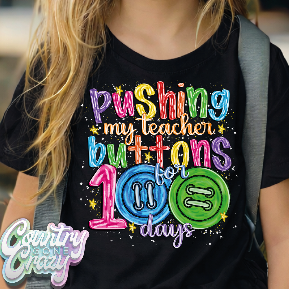 PUSHING MY TEACHER'S BUTTONS // T-Shirt-Country Gone Crazy-Country Gone Crazy