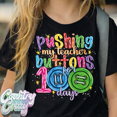 PUSHING MY TEACHER'S BUTTONS // T-Shirt-Country Gone Crazy-Country Gone Crazy