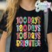 100 DAYS BRIGHTER // T-Shirt-Country Gone Crazy-Country Gone Crazy