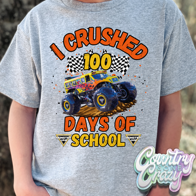 I CRUSHED 100 DAYS OF SCHOOL - CRUSHER // T-Shirt-Country Gone Crazy-Country Gone Crazy