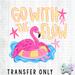 HT5582 • GO WITH THE FLOW FLAMINGO-Country Gone Crazy-Country Gone Crazy