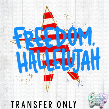 HT5583 • FREEDOM HALLELUJAH-Country Gone Crazy-Country Gone Crazy