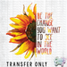 HT600 • Be The Change Sunflower-Country Gone Crazy-Country Gone Crazy