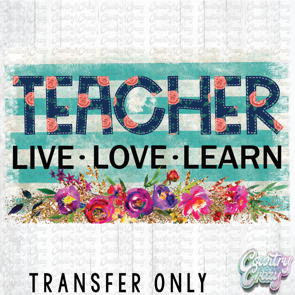 HT635 • Teacher Live Love Learn-Country Gone Crazy-Country Gone Crazy