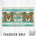 HT644 • Leopard Mom-Country Gone Crazy-Country Gone Crazy