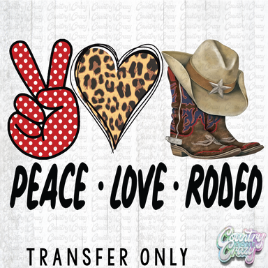 HT959 • Peace Love Rodeo-Country Gone Crazy-Country Gone Crazy