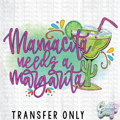 HT979 • Mamacita Needs A Margarita-Country Gone Crazy-Country Gone Crazy