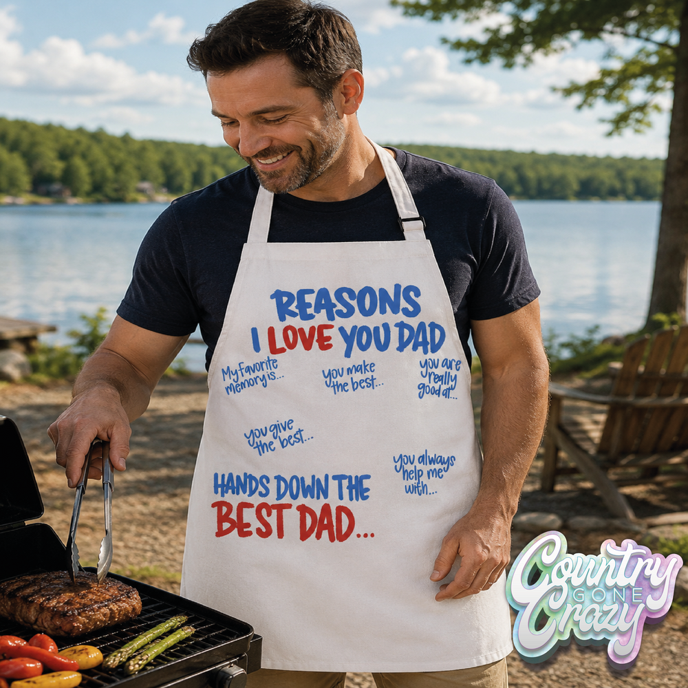 REASONS I LOVE YOU DAD APRON-Country Gone Crazy-Country Gone Crazy